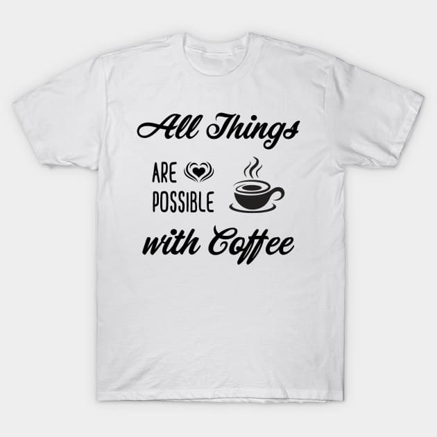 Coffee Quotes T-Shirt by Lemonflowerlove